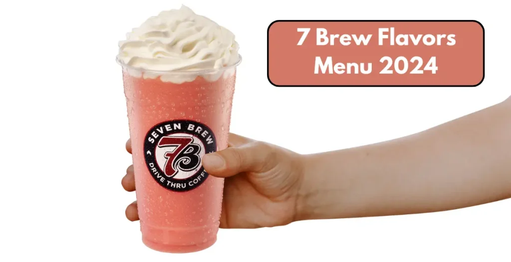 7 Brew Flavors Menu 2024