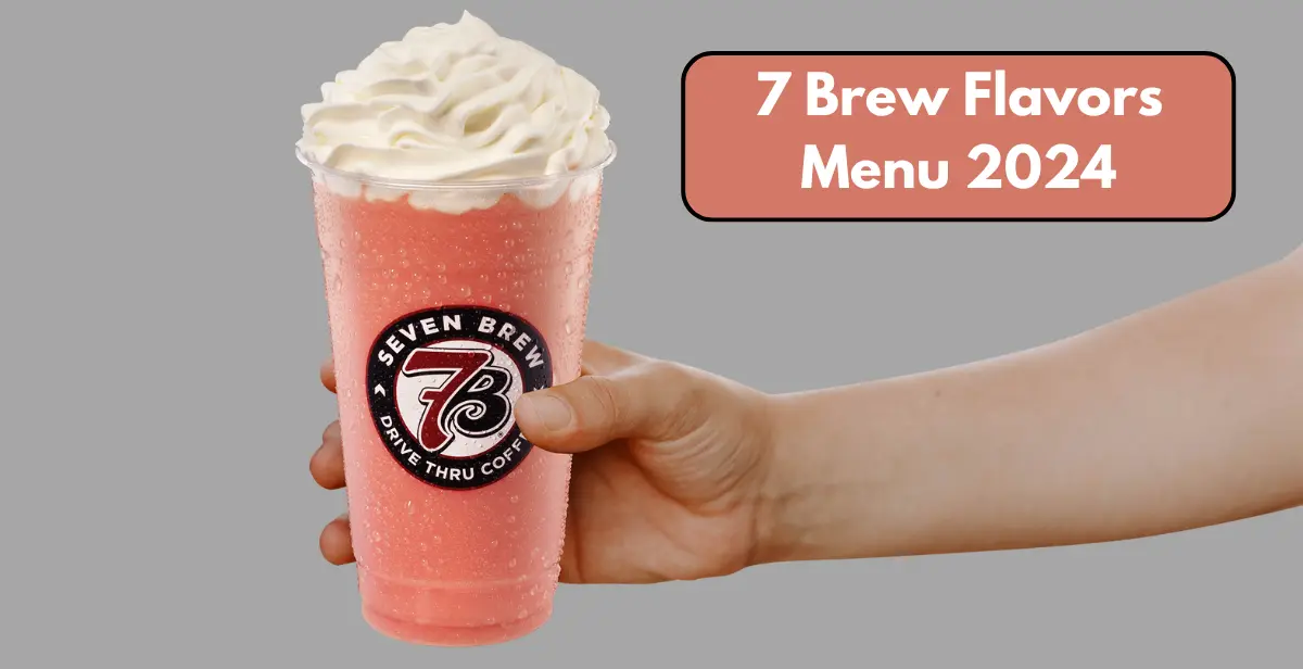 7 Brew Flavors Menu 2024